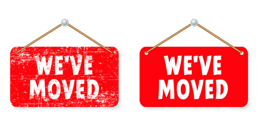 Slogan We have moved, changed address. Map location pointer. We've Moved! Moving office or new home sign board. Flat vector message . Change. to move out.
