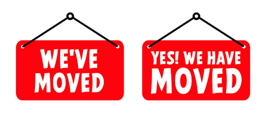 Slogan We have moved, changed address. Map location pointer. We've Moved! Moving office or new home sign board. Flat vector message . Change. to move out.