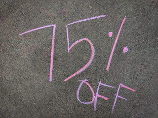 The inscription text on the grey board, 75% off. Using color chalk pieces.