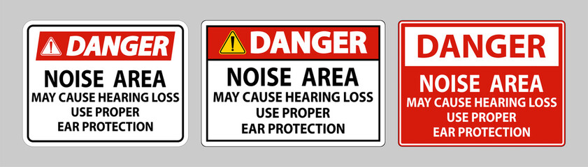 Danger Sign Noise Area May Cause Hearing Loss Use Proper Ear Protection