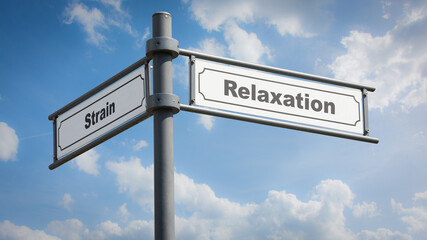 Fototapeta na wymiar Street Sign to Relaxation versus Strain