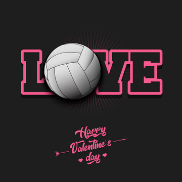 Happy Valentines Day. Love and volleyball ball. Design pattern on the volleyball theme for greeting card, logo, emblem, banner, poster, flyer, badges. Vector illustration