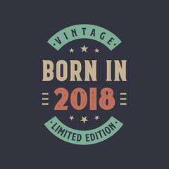 Vintage born in 2018, Born in 2018 retro vintage birthday design