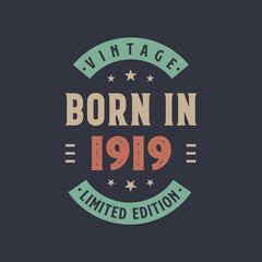 Vintage born in 1919, Born in 1919 retro vintage birthday design