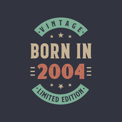 Vintage born in 2004, Born in 2004 retro vintage birthday design