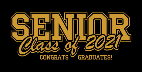Senior Class of 2021 for greeting, invitation card. Text for graduation design, congratulation event, T-shirt, party, high school or college graduate. Vector