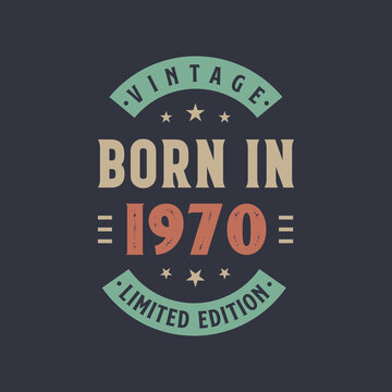 Vintage born in 1970, Born in 1970 retro vintage birthday design