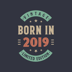 Vintage born in 2019, Born in 2019 retro vintage birthday design
