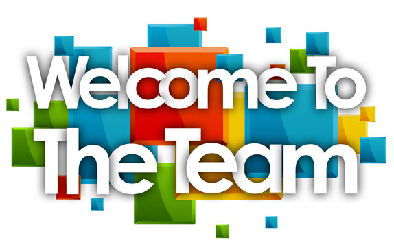Welcome To The Team word in colored rectangles background