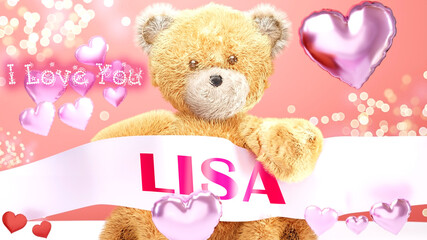 I love you Lisa - cute and sweet teddy bear on a wedding, Valentine's or just to say I love you pink celebration card, joyful, happy party style with glitter and red and pink hearts, 3d illustration