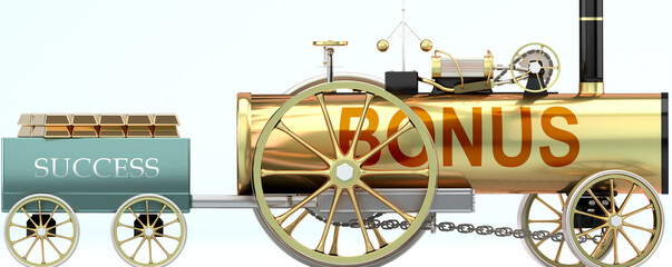 Bonus and success - symbolized by a retro steam car with word Bonus pulling a success wagon loaded with gold bars to show that Bonus is essential for prosperity and success in life, 3d illustration