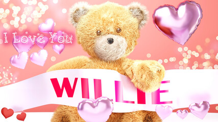 I love you Willie - cute and sweet teddy bear on a wedding, Valentine's or just to say I love you pink celebration card, joyful, happy party style with glitter and red and pink hearts, 3d illustration