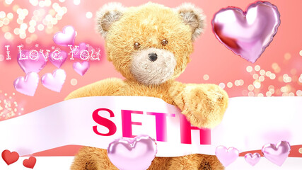 I love you Seth - cute and sweet teddy bear on a wedding, Valentine's or just to say I love you pink celebration card, joyful, happy party style with glitter and red and pink hearts, 3d illustration
