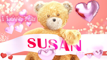 I love you Susan - cute and sweet teddy bear on a wedding, Valentine's or just to say I love you pink celebration card, joyful, happy party style with glitter and red and pink hearts, 3d illustration