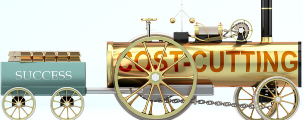 Cost cutting and success - symbolized by a steam car pulling a success wagon loaded with gold bars to show that Cost cutting is essential for prosperity and success in life, 3d illustration