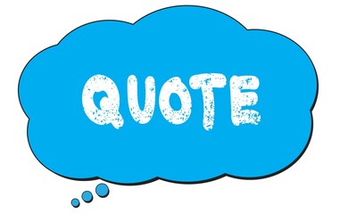 QUOTE text written on a blue thought bubble.