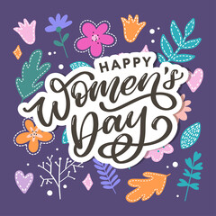 Happy Women's Day handwritten lettering. Modern vector hand drawn calligraphy with abstract flowers for your greeting card design