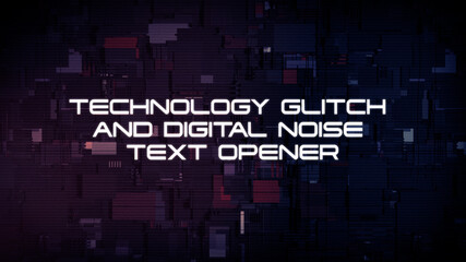 Technology Glitch and Digital Noise Text Opener