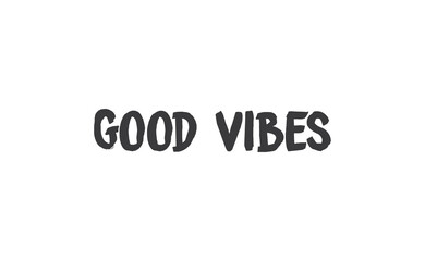 Good vibes lettering style vector text.
