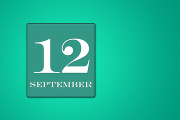 September 12 is the twelfth day of the month. calendar date in frame on green background. illustration