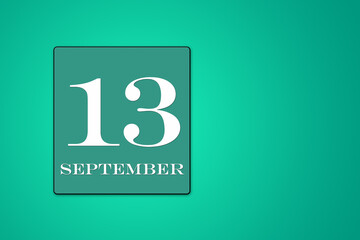 September 13 is the thirteenth day of the month. calendar date in frame on green background. illustration