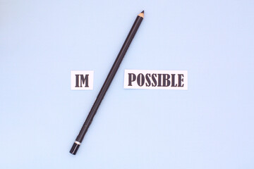 Impossible to Possible words letter. Motivational inspirational business quotes concept