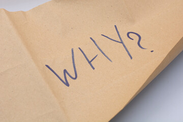 the word why is it written on Kraft paper. motivation and inspiration concept