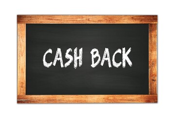 Obraz premium CASH BACK text written on wooden frame school blackboard.