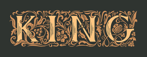 The word King. Luxury lettering in ornate initial letters on black background in vintage style. Golden royal inscription for print on t-shirt, clothes, pillows, mugs, cards, invitations, labels, logos © paseven