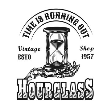 Hourglass emblem design. Monochrome element with sandglass on skeleton hand vector illustration with text. Time or vintage clock concept for symbols and labels templates