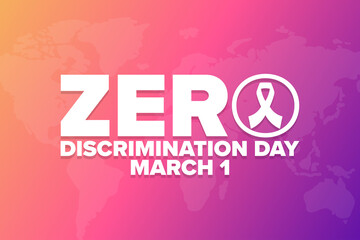 Zero Discrimination Day. March 1. Holiday concept. Template for background, banner, card, poster with text inscription. Vector EPS10 illustration.