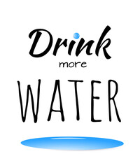 Drink more water lettering phrase