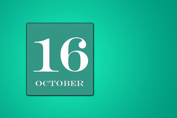October 16 is the sixteenth day of the month. calendar date in turquoise frame on green background. illustration