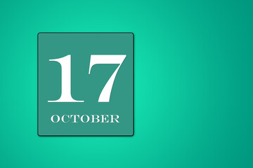 October 17 is the seventeenth day of the month. calendar date in turquoise frame on green background. illustration