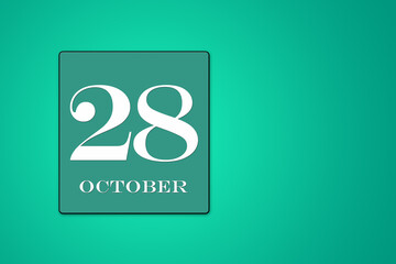 October 28 is the twenty-eighth day of the month. calendar date in turquoise frame on green background. illustration