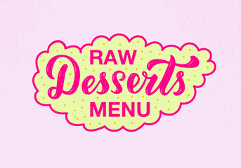 Vector illustration of raw desserts menu lettering for banner, sticker, signage, package, product design, healthy food guide, restaurant, café menu. Handwritten pink text on a sticker
