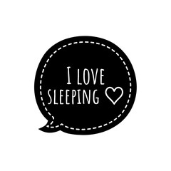 ''I love sleeping'' Lettering