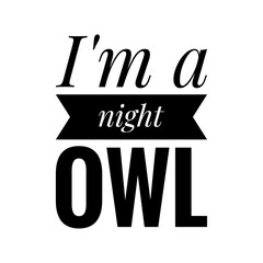 ''I'm a night owl'' Lettering - obrazy, fototapety, plakaty