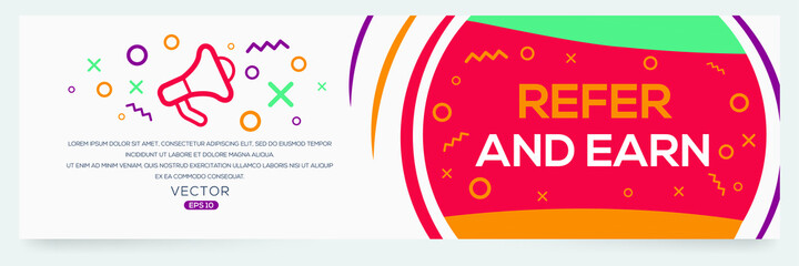 Creative (refer and earn) text written in speech bubble ,Vector illustration.
