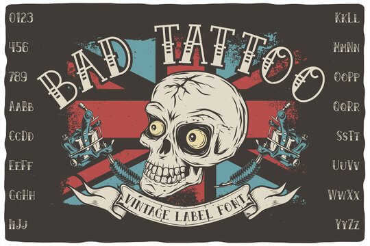 Vintage label font named Bad Tattoo. Retro typeface with letters and numbers for any your design like posters, t-shirts, logo, labels etc.