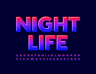 Vector bright Emblem Night Life. Modern colorful Font. Glossy Alphabet Letters and Numbers