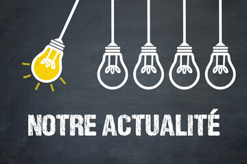 Fototapeta premium Notre actualité