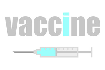 Logo with words Vaccine and syringe icon in flat design. Vaccine against coronavirus Covid-19. Treatment of coronavirus. Isolated vector illustration for poster, social media banner, sticker, print