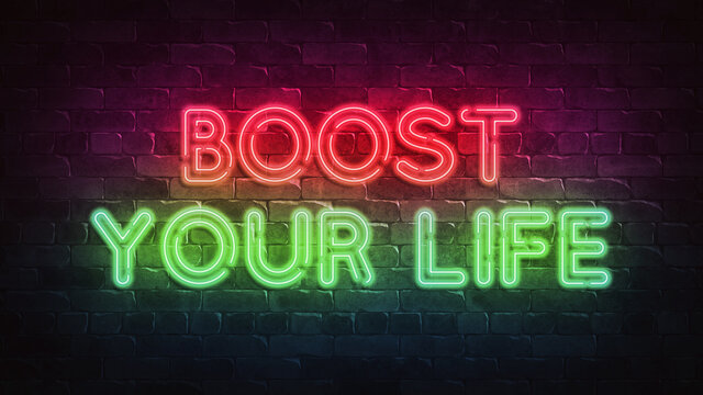 boost your life Retro-style neon sign on a brick wall 3d render