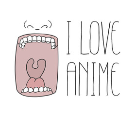 Mouth and I love anime message