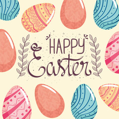 happy easter season card with lettering and eggs painted pattern vector illustration design