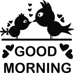 Good Morning lettering text,Good Morning text with birds.