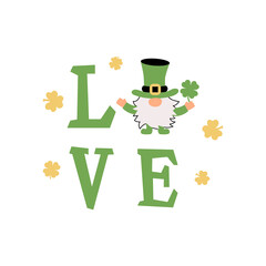 Love with irish gnome and clover leaves. St Patrick's day concept. Great for first birthday, t-shirt design, invitation. Vector illustration.