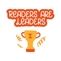 Readers are leaders - vector doodle lettering with a cup for readers and book lovers. Orange hand lettering. Vector template for card, postcard, banner, poster, sticker and social media