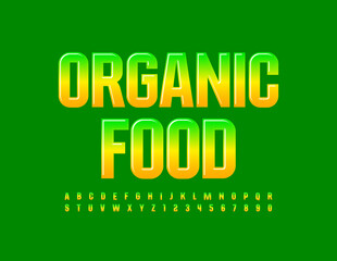 Vector bright logo Organic Food. Gradient color Font. Creative glossy Alphabet Letters and Numbers set